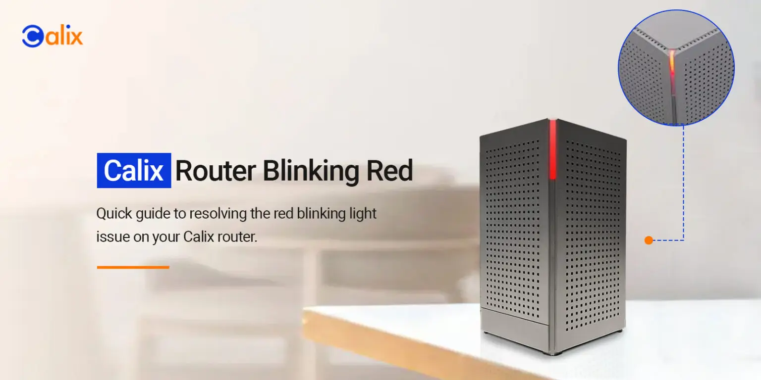 Calix Router Blinking Red